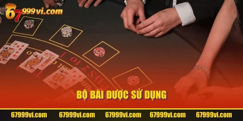 Bộ bài được sử dụng