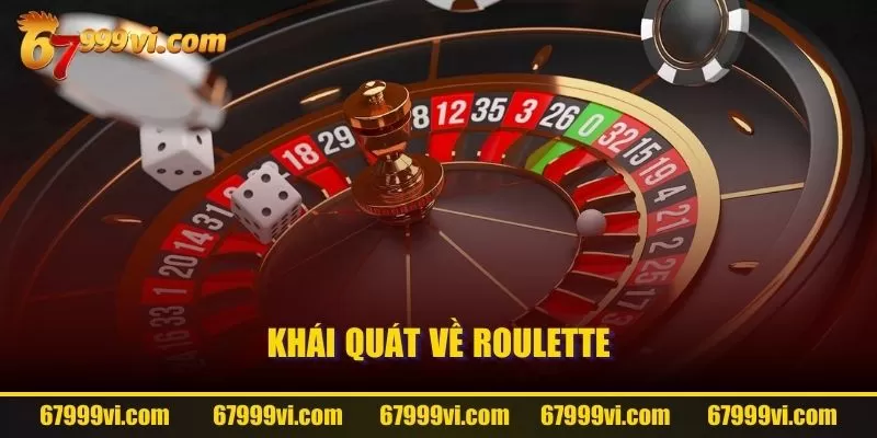 Khái quát về Roulette