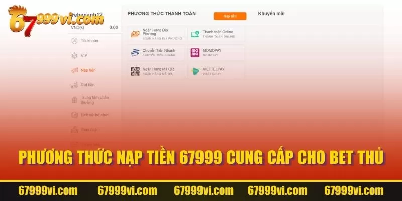 Phương thức nạp tiền 67999 cung cấp cho bet thủ