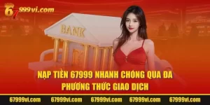 Nạp Tiền 67999