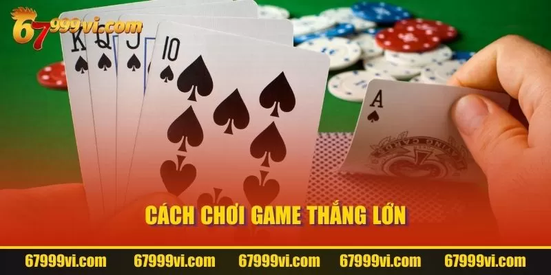 Cách chơi game thắng lớn