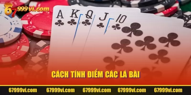 Cách tính điểm các lá bài