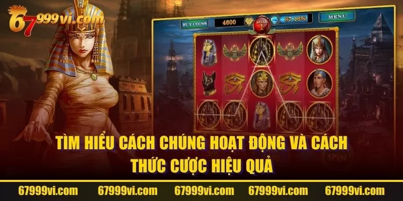 Tìm hiểu cách chúng hoạt động và cách thức cược hiệu quả