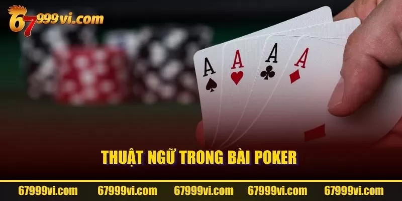 Thuật ngữ trong bài Poker