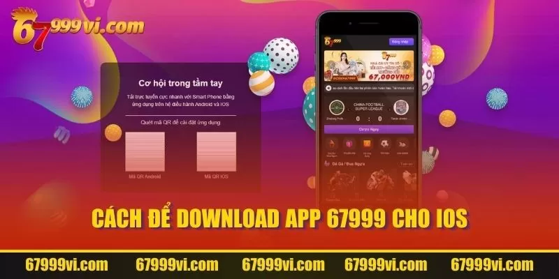 Cách để Download App 67999 cho iOS