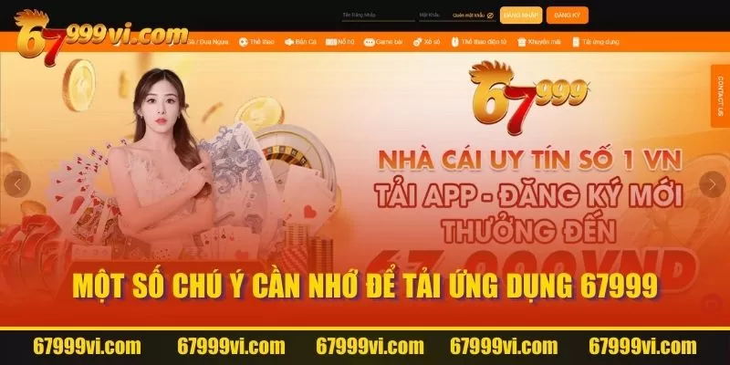 Một số chú ý cần nhớ để tải ứng dụng 67999