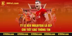 Tỷ Lệ Kèo Malaysia