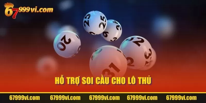 Hỗ trợ soi cầu cho lô thủ